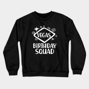 Vegas Birthday Squad w Crewneck Sweatshirt